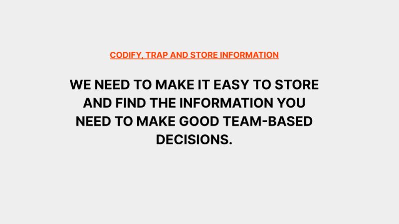 Scaling up? Codify, trap and store information like never before.